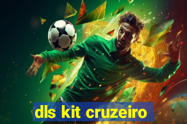 dls kit cruzeiro